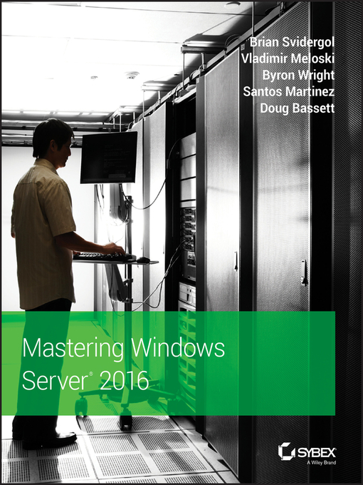 Title details for Mastering Windows Server 2016 by Brian Svidergol - Available